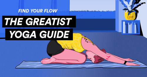 Find Your Flow: The Greatist Yoga Guide