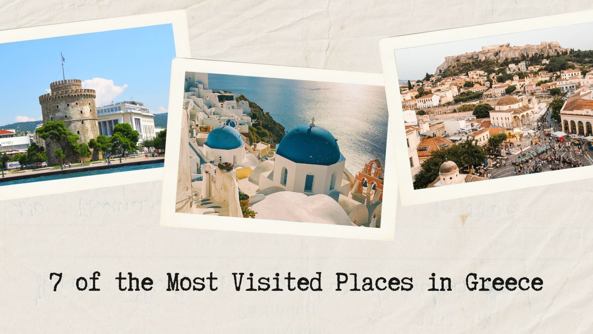 7 of the Most Visited Places in Greece | LooknWalk Greece