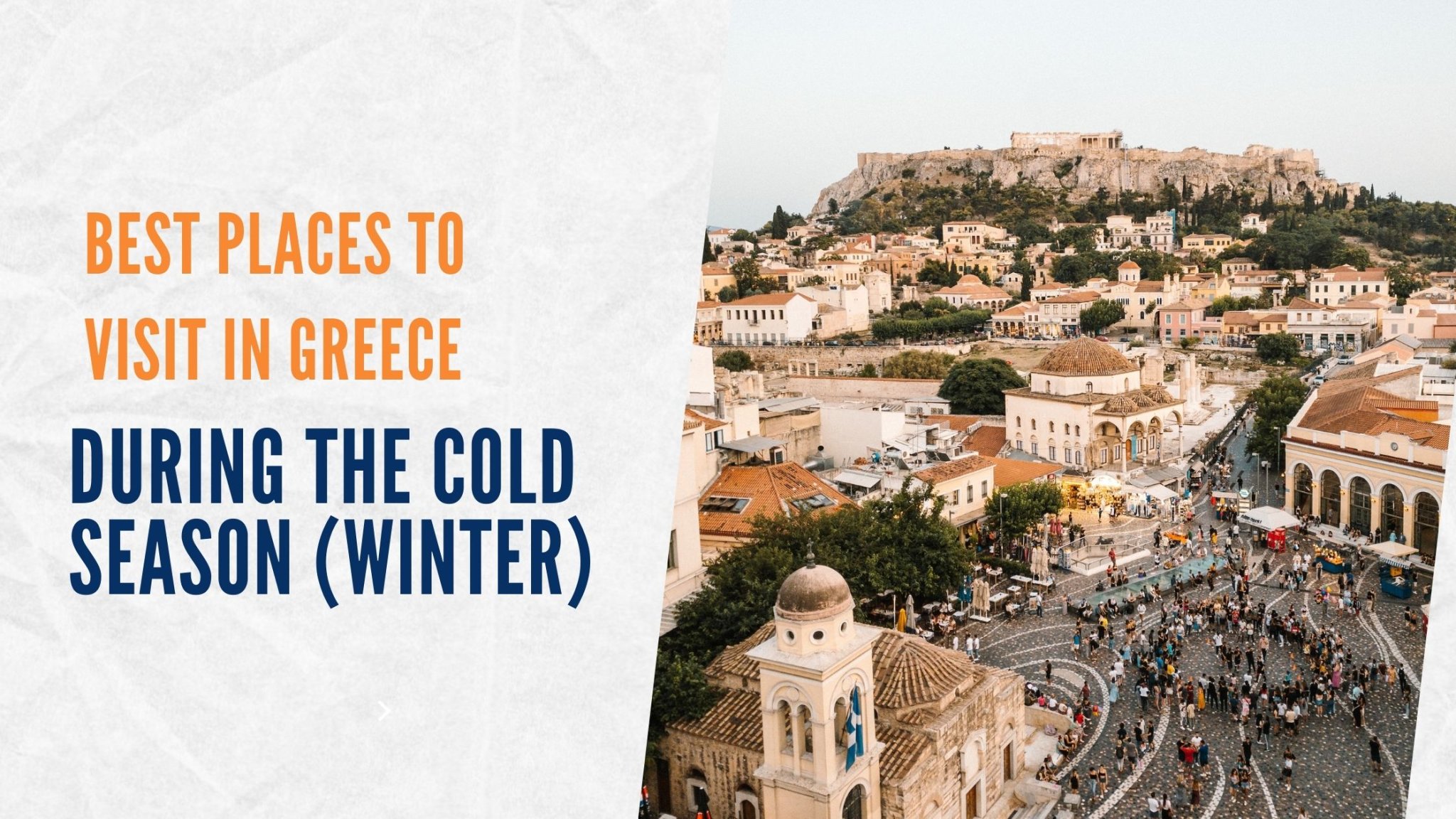 Best Places to Visit in Greece during the Cold Season (Winter) | LooknWalk Greece