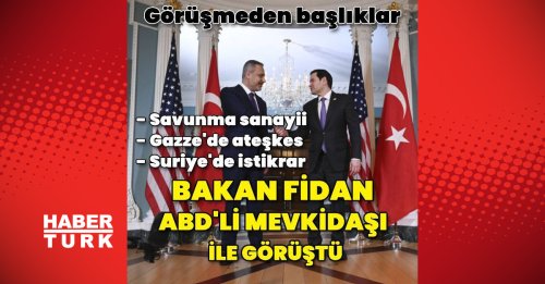 Bakan Fidan ABD'li mevkidaşı ile görüştü | Dış Haberler