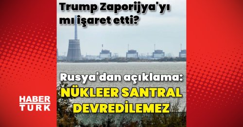 Rusya'dan nükleer santral açıklaması | Dış Haberler