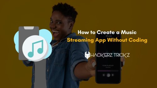 How to Create a Music Streaming App Without Coding: an Easy and Inspiring Guide