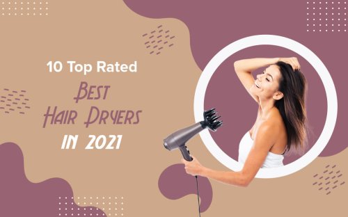 Best Hair Dryers in 2021 – 10 Top Rated Options
