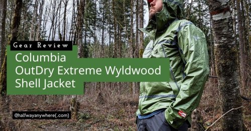 Columbia OutDry Extreme Wyldwood Shell Jacket Review