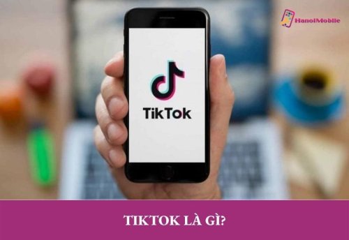 TikTok là gì? Những sự thật thú vị về HOT ứng dụng TikTok