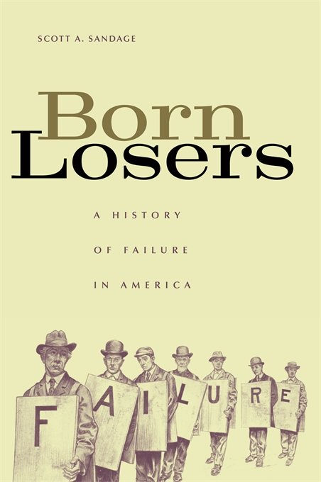 Born Losers — Scott A. Sandage