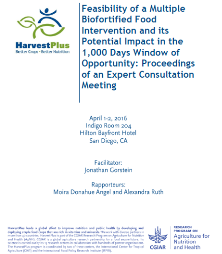 Feasibility of a Multiple Biofortified Food Intervention and its Potential Impact in the 1,000 Days Window of Opportunity - HarvestPlus