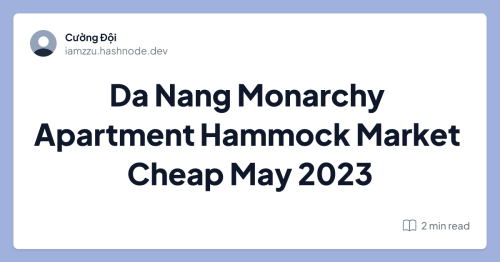 Da Nang Monarchy Apartment Hammock Market Cheap May 2023