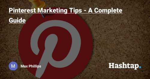 Pinterest Marketing Tips - A Complete Guide — Max Phillips