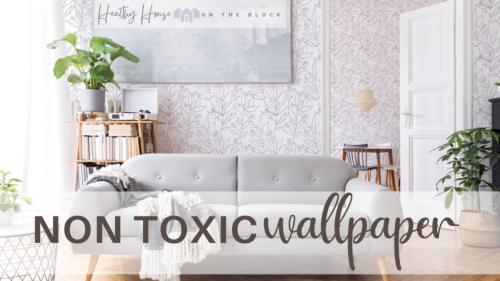 Non-Toxic Wallpaper