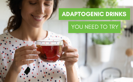 Adaptogenic Drinks You Need to Try