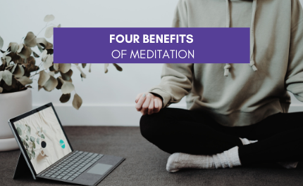 Four Benefits of Meditation