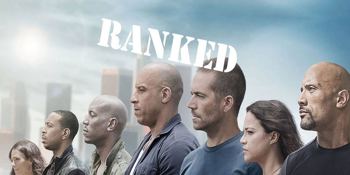 Every ‘Fast and Furious’ Movie, Ranked