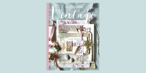 Country Living Vintage Home: Fourth edition out now