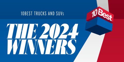 Revealing Car & Driver's best trucks and SUVs for 2024