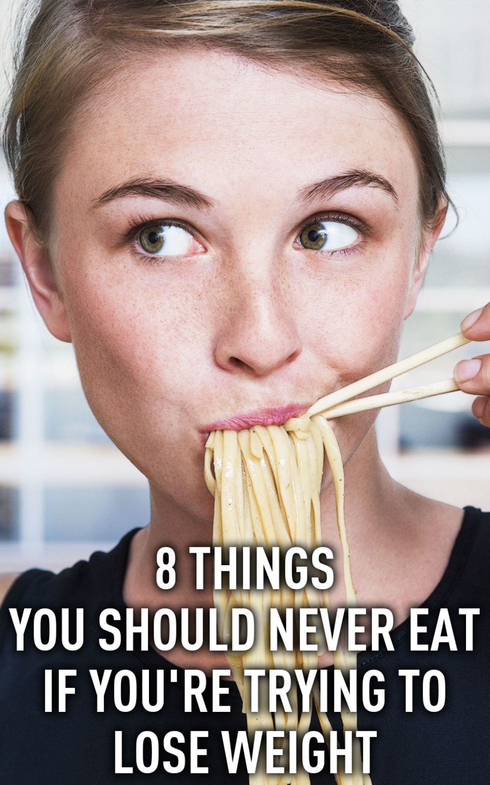 8 Surprising Things You Should Never Eat if You're Trying to Lose Weight