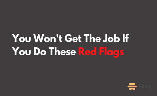 Here’s What Won’t Land You the Job — 8 Red Flags for Hiring Managers