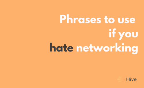 If You Hate Networking, These 9 Networking Phrases Will Actually Get You a Response