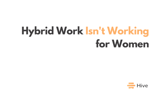 Hybrid Work Isn’t Working for Women