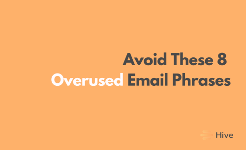 Avoid These 8 Overused Email Phrases If You Want to Land The Interview