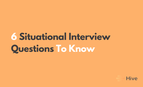 6 Situational Interview Questions You’re Bound to Be Asked