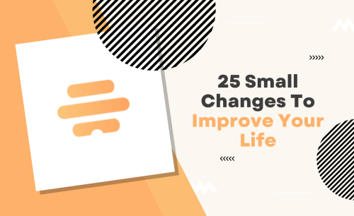 25 Micro-Habits That Can Improve Your Life With Just A Few Small Changes