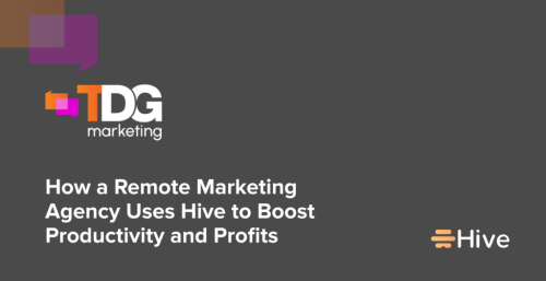 How a Remote Marketing Agency Uses Hive to Boost Productivity and Profits