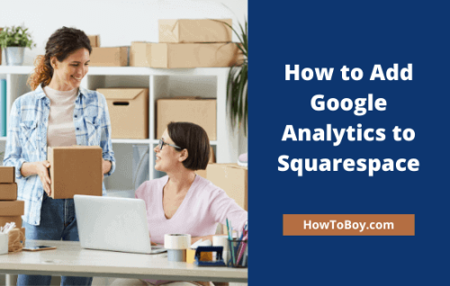 How to Add Google Analytics to Squarespace (Step by Step)