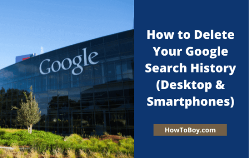 How to Delete Your Google Search History (Desktop, Android, and iPhone)