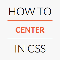 How to Center in CSS