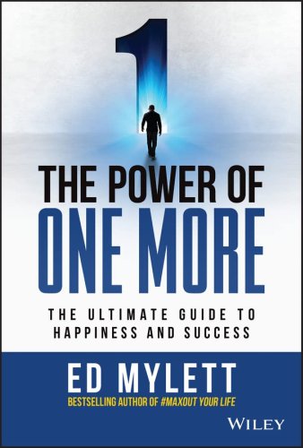 Amazon Kindle- H&S Magazine’s Recommended Book Of The Week- The Power of One More: The Ultimate Guide to Happiness and Success- By Ed Mylett