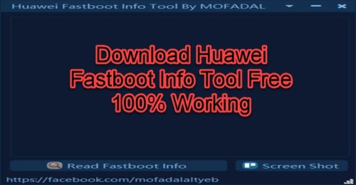 Download Huawei Fastboot Info Tool Free 100% Working