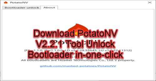 Download PotatoNV V2.2.1 Tool Unlock Bootloader in-one-click