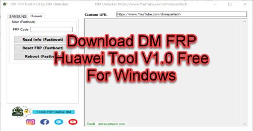 Download DM FRP Huawei Tool V1.0 Free For Windows