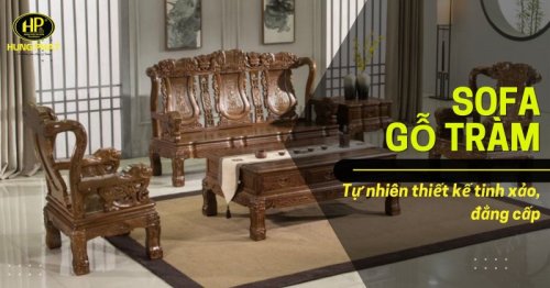 22 mẫu ghế sofa gỗ tràm tự nhiên thiết kế tinh xảo, đẳng cấp
