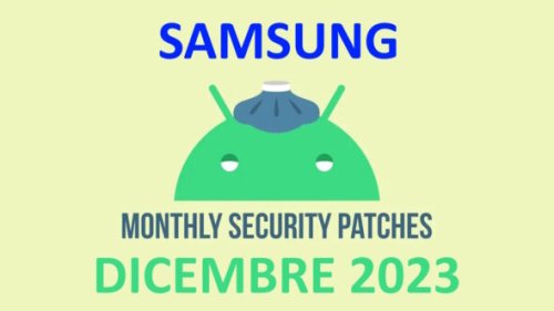 Samsung patch di sicurezza Android dicembre 2023: svelate le correzioni