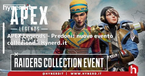 APEX Legends – Predoni: nuovo evento collezione