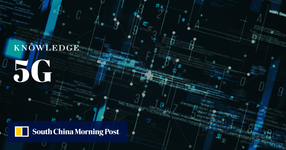 What is 5G? | South China Morning Post