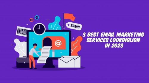 3 Best Email Marketing Services Lookinglion in 2023
