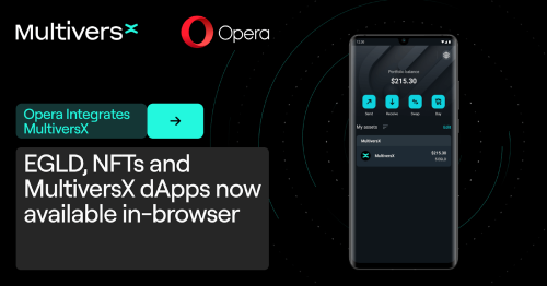 MultiversX EGLD, ESDT'ler, NFT'ler ve dApp'ler çoklu platform Opera tarayıcılarına entegre oluyor