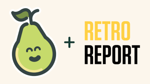 Retro Report + Pear Deck | Retro Report