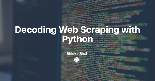 Decoding Web Scraping with Python — A Guide