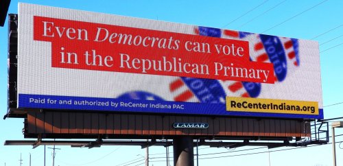 New billboards urge Indiana Democrats to take Republican ballots in May primary • Indiana Capital Chronicle