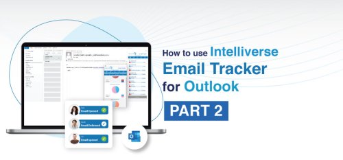 Navigating the Insights: Intelliverse Email Tracker for Outlook - Part 2 -