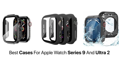 Best Cases For Apple Watch Series 9 In 2023