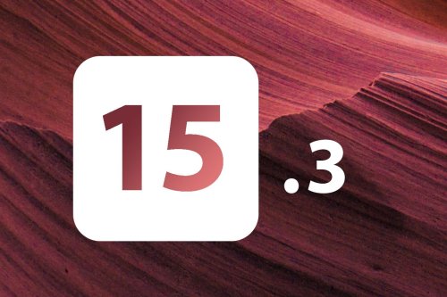 Sortie d'iOS 15.3, iPadOS 15.3, tvOS 15.3 et watchOS 8.4 (RC)