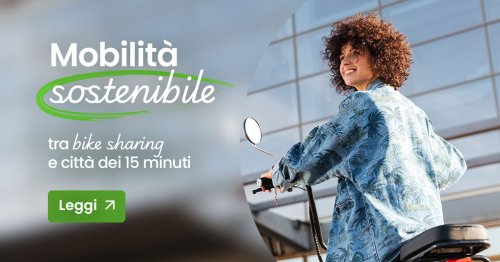 Mobilità sostenibile tra bike sharing e città dei 15 minuti