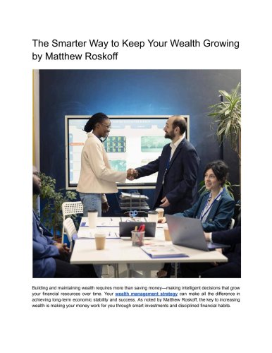 The Smarter Way to Keep Your Wealth Growing by Matthew Roskoff
