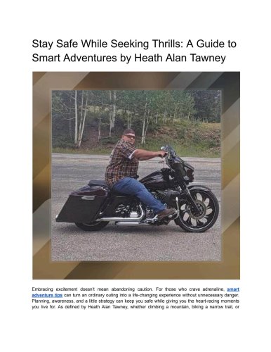 Stay Safe While Seeking Thrills: A Guide to Smart Adventures by Heath Alan Tawney
