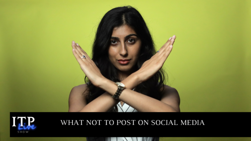 What not to post on social media